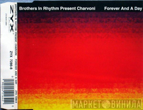 Present Brothers In Rhythm  Charvoni  - Forever And A Day