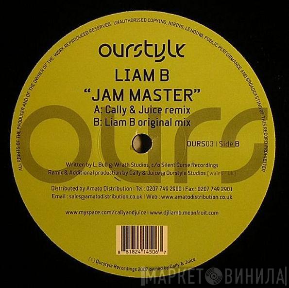 Present Cally & Juice  Liam B  - Jam Master