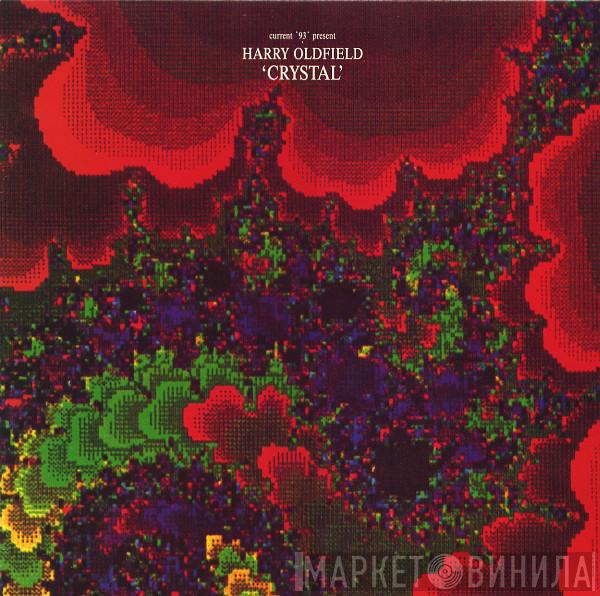 Present Current 93  Harry Oldfield  - Crystal