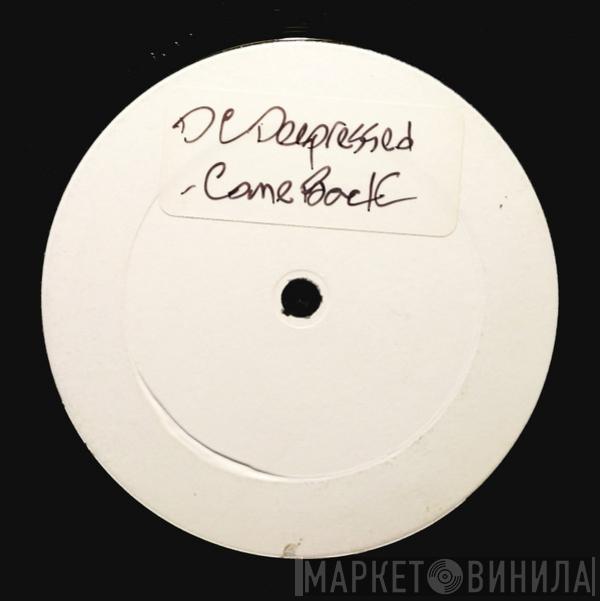 Present Deep Dish  DC Deepressed  - Come Back