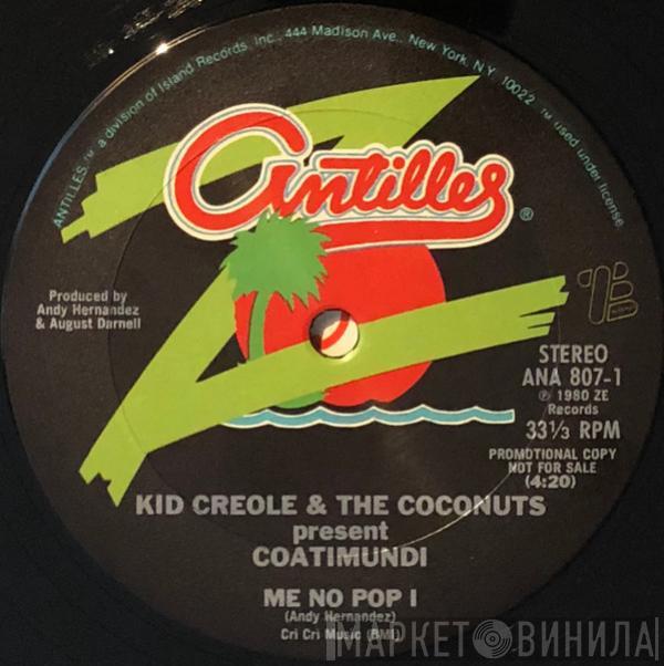 Present Kid Creole And The Coconuts  Coati Mundi  - Me No Pop I