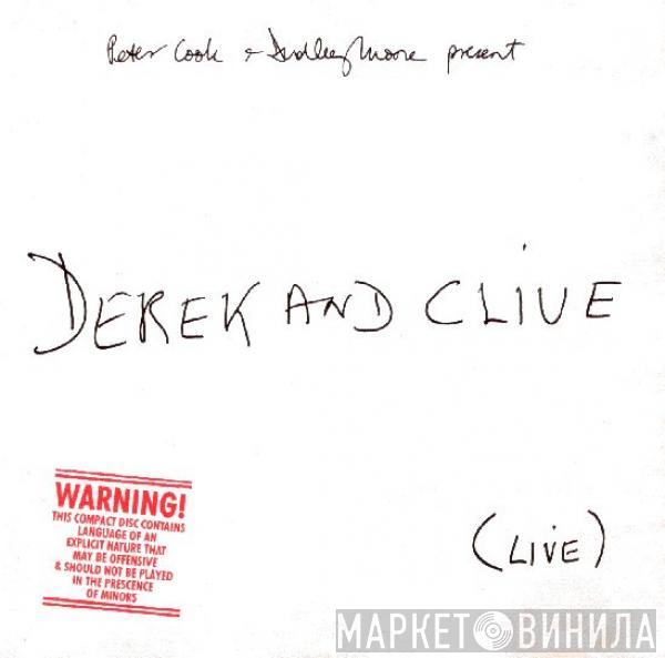 Present Peter Cook & Dudley Moore  Derek & Clive  - (Live)