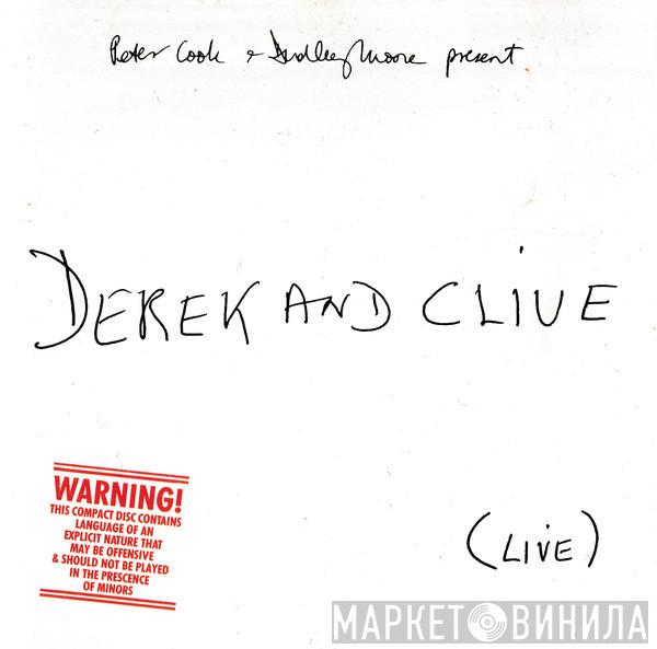 Present Peter Cook & Dudley Moore  Derek & Clive  - (Live)