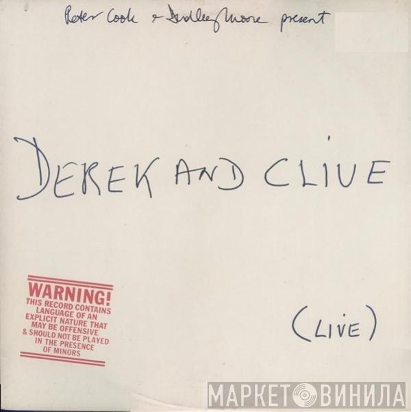 Present Peter Cook & Dudley Moore  Derek & Clive  - (Live)