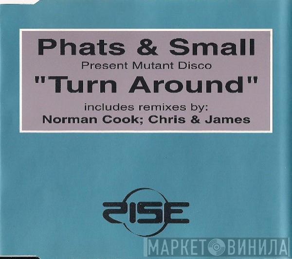 Present Phats & Small  Mutant Disco  - Turn Around