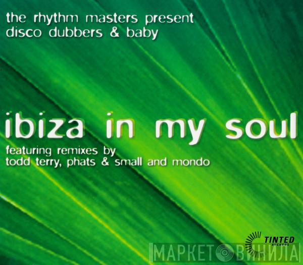 Present Rhythm Masters & Disco Dubbers  Baby   - Ibiza In My Soul