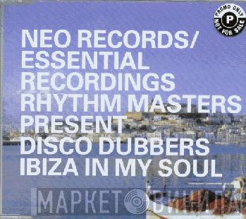 Present Rhythm Masters  Disco Dubbers  - Ibiza In My Soul