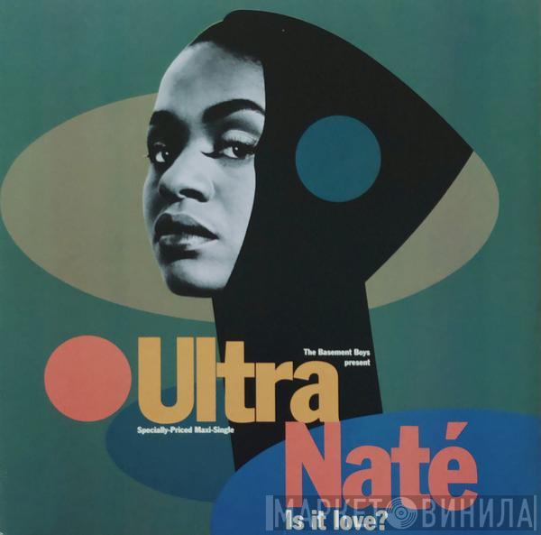 Present The Basement Boys  Ultra Naté  - Is It Love? / Scandal
