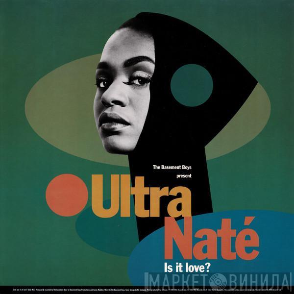 Present The Basement Boys  Ultra Naté  - Is It Love?