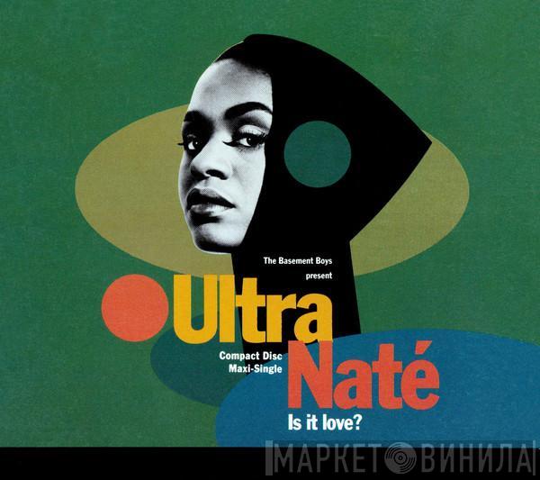 Present The Basement Boys  Ultra Naté  - Is It Love?