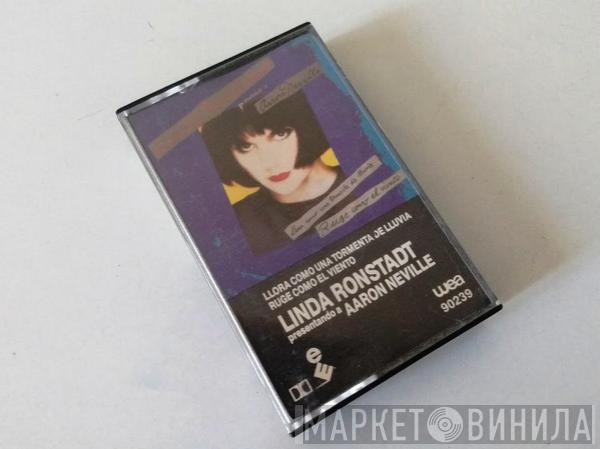 Presentando A Linda Ronstadt  Aaron Neville  - Llora Como Una Tormenta De Lluvia - Ruge Como El Viento = Cry Like A Rainstorm - Howl Like The Wind