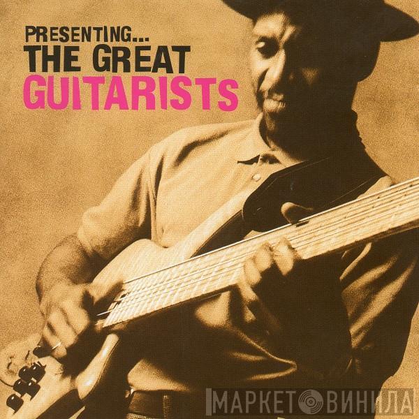  - Presenting.... The Great Guitarists