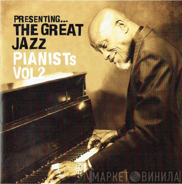  - Presenting... The Great Jazz Pianists Vol 2