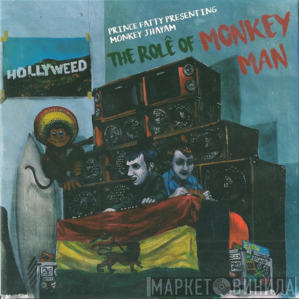 Presenting Prince Fatty  Monkey Jhayam  - The Rolê Of Monkey Man