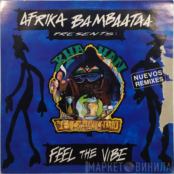 Presents: Afrika Bambaataa  Khayan & The New World Power  - Feel The Vibe (Nuevos Remixes)