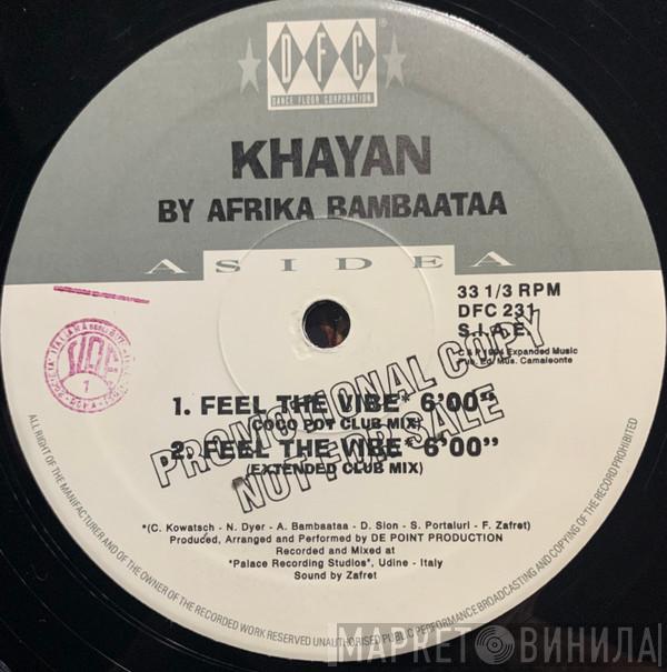 Presents: Afrika Bambaataa  Khayan & The New World Power  - Feel The Vibe
