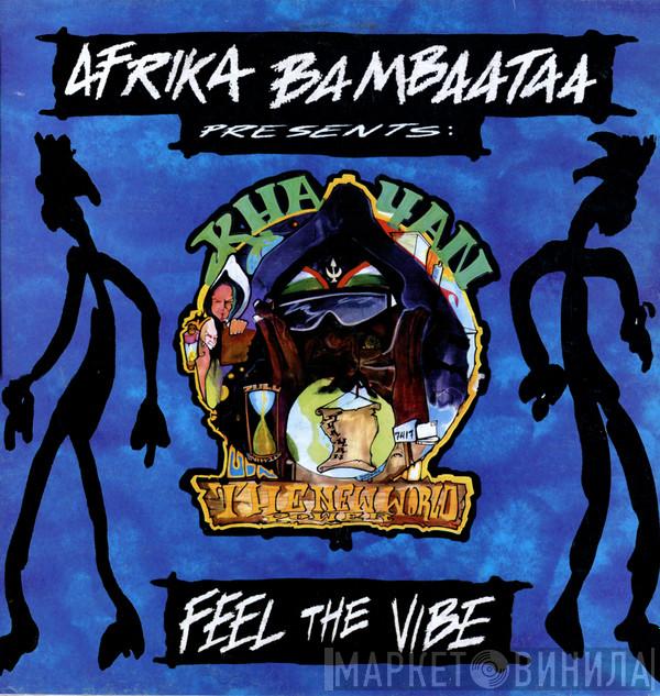 Presents: Afrika Bambaataa  Khayan & The New World Power  - Feel The Vibe