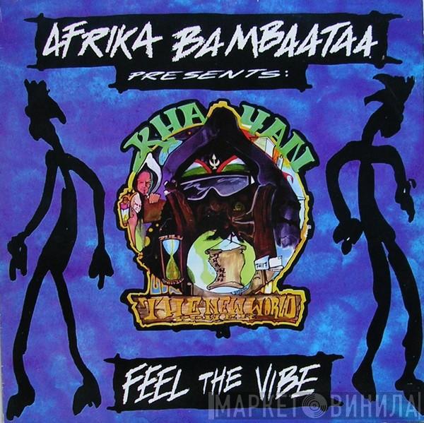 Presents: Afrika Bambaataa  Khayan & The New World Power  - Feel The Vibe