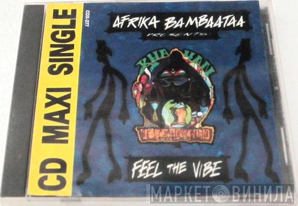 Presents: Afrika Bambaataa  Khayan & The New World Power  - Feel The Vibe