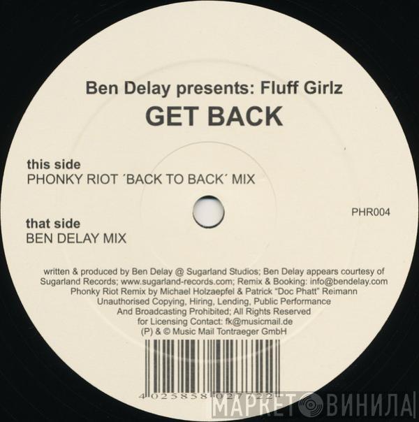 Presents: Ben Delay  Fluff Girlz  - Get Back
