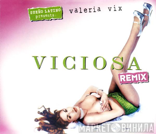 Presents: Sueño Latino  Valeria Vix  - Viciosa (Remix)