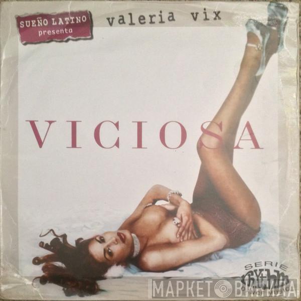 Presents: Sueño Latino  Valeria Vix  - Viciosa