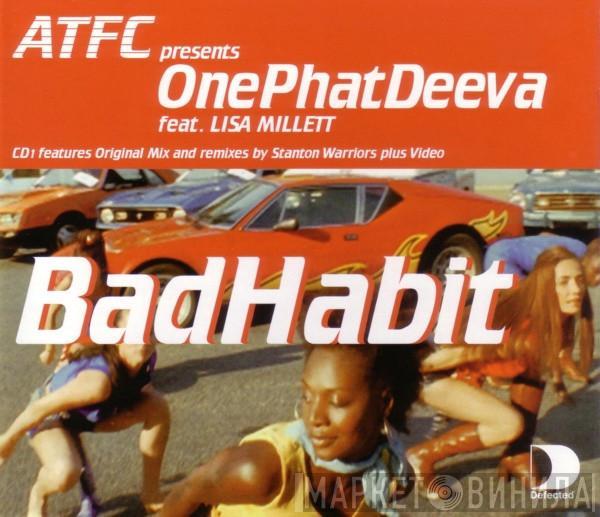 Presents ATFC Feat. OnePhatDeeva  Lisa Millett  - Bad Habit