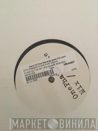Presents ATFC  OnePhatDeeva  - In And Out Of My Life (Quake Remixes)