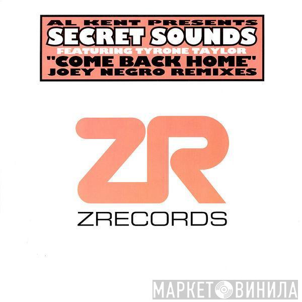 Presents Al Kent Featuring Secret Sounds  Tyrone Taylor  - Come Back Home (Joey Negro Remixes)