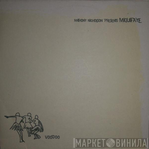 Presents Anthony Nicholson  Miquifaye  - Voodoo Jazz Rapture