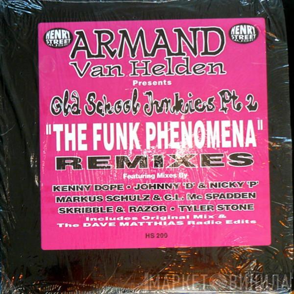 Presents Armand Van Helden  Old School Junkies  - The Funk Phenomena Remixes