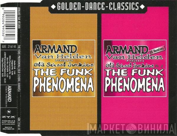 Presents Armand Van Helden  Old School Junkies  - The Funk Phenomena