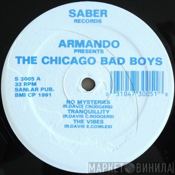 Presents Armando  The Chicago Bad Boys  - The Chicago Bad Boys