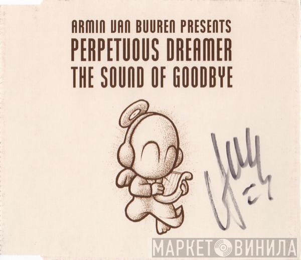 Presents Armin van Buuren  Perpetuous Dreamer  - The Sound Of Goodbye