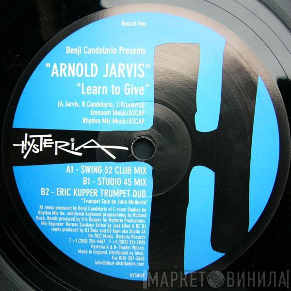 Presents Benji Candelario  Arnold Jarvis  - Learn To Give