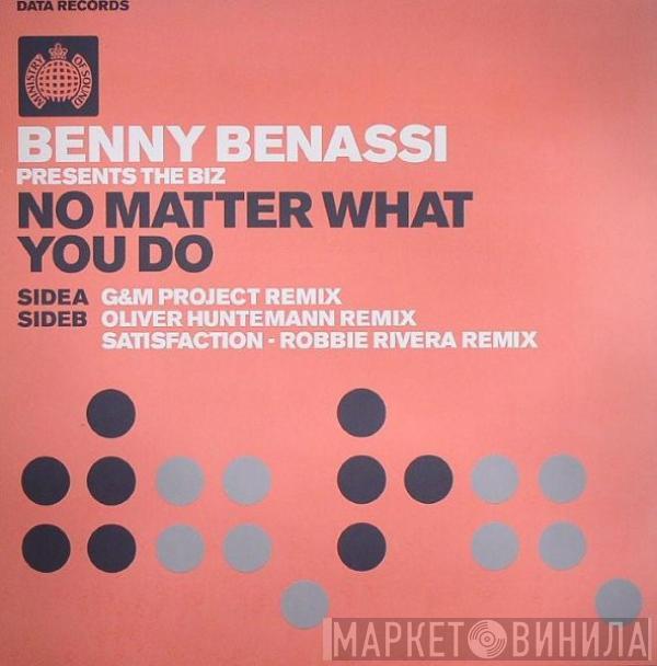 Presents Benny Benassi  The Biz   - No Matter What You Do