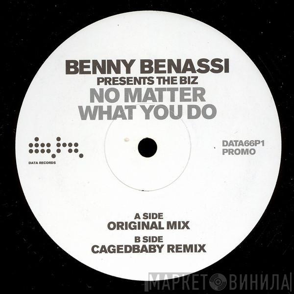 Presents Benny Benassi  The Biz   - No Matter What You Do