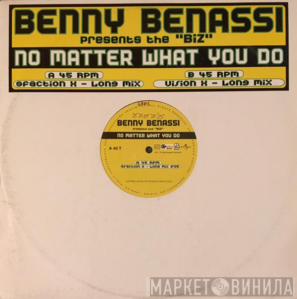 Presents Benny Benassi  The Biz   - No Matter What You Do