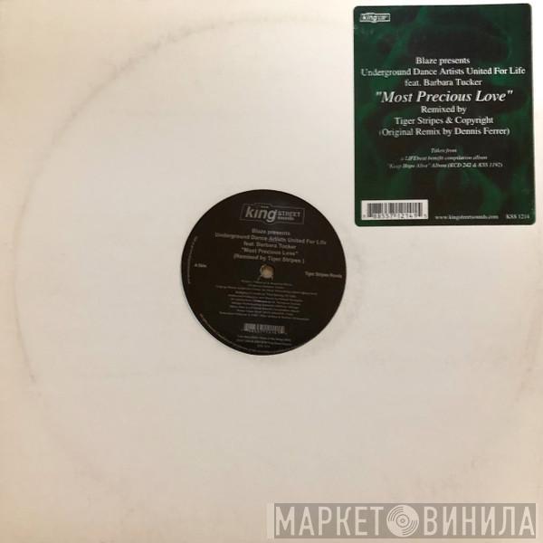 Presents Blaze Feat. Underground Dance Artists United For Life  Barbara Tucker  - Most Precious Love