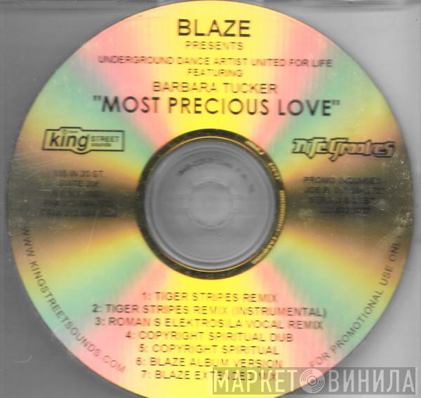 Presents Blaze Featuring Underground Dance Artists United For Life  Barbara Tucker  - Most Precious Love