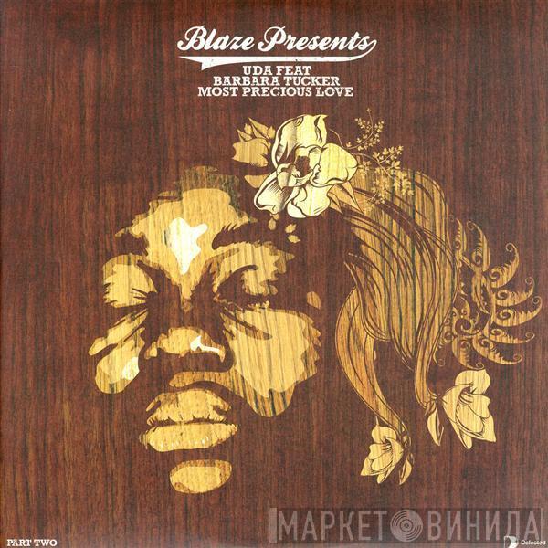 Presents Blaze  Underground Dance Artists United For Life  - Most Precious Love (Part Two)
