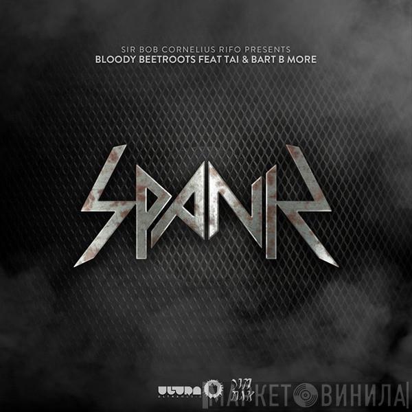 Presents Bob Rifo Feat. The Bloody Beetroots & Tai Jason  Bart B More  - Spank