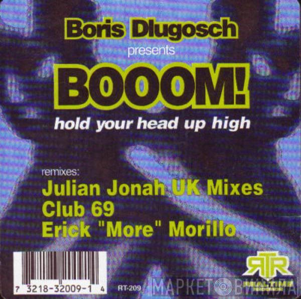 Presents Boris Dlugosch  Booom!  - Hold Your Head Up High