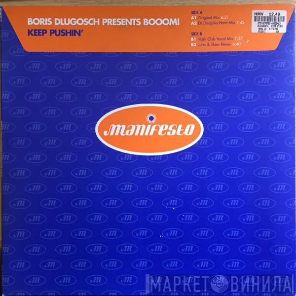 Presents Boris Dlugosch  Booom!  - Keep Pushin'