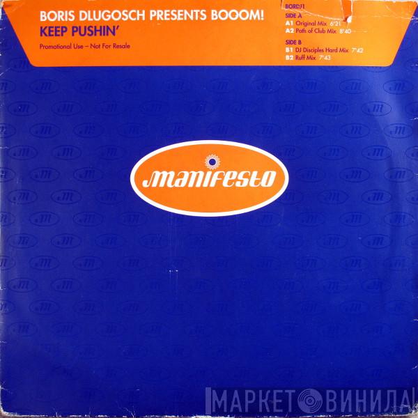 Presents Boris Dlugosch  Booom!  - Keep Pushin'