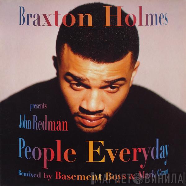 Presents Braxton Holmes  John Redmond  - People Everyday (Remixes)
