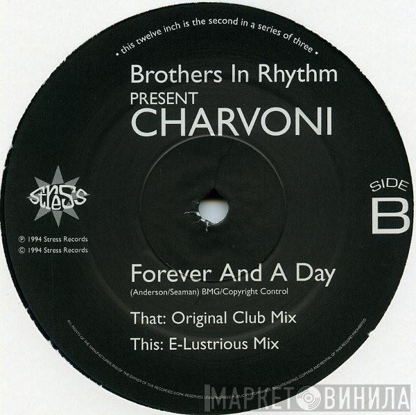 Presents Brothers In Rhythm  Charvoni  - Forever And A Day