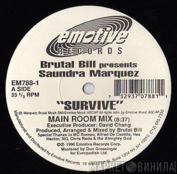 Presents Brutal Bill  Saundra Marquez  - Survive