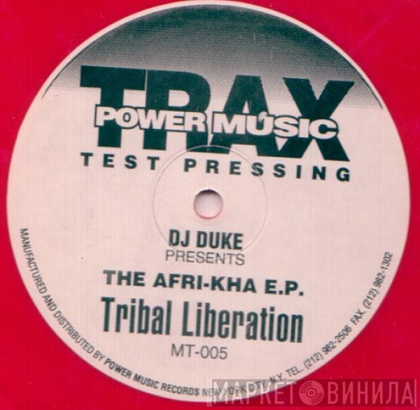 Presents DJ Duke  Tribal Liberation  - The Afri-Kha E.P.