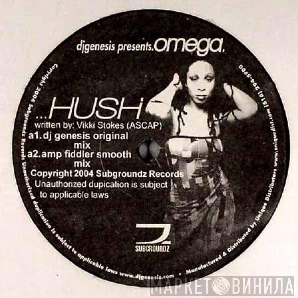 Presents DJ Genesis  Vikki Omega  - Hush